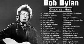 Best of Bob Dylan - Bob Dylan Greatest Hits Full Album - Bob Dylan Best Songs