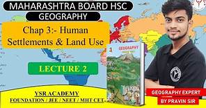 Class 12 | Chap 3| L-02| Geography |Maharashtra |Human Settlements and Land Use | Maharashtra Board