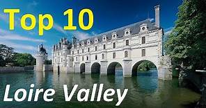 Top 10 best chateaux to visit in the Loire Valley of France | Loire Valley Castles