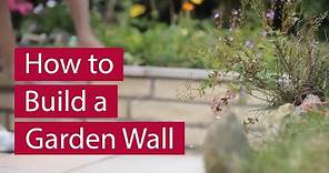 How to Build a Garden Wall