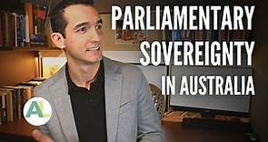 The SOVEREIGNTY of the AUSTRALIAN PARLIAMENT | AUSSIE LAW