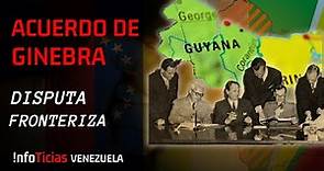 ACUERDO DE GINEBRA 1966 Disputa Fronteriza entre Venezuela y Guyana