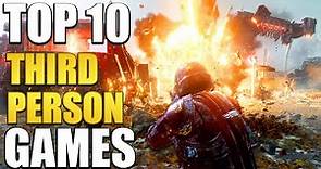 Top 10 Best Third Person Games You Should Play In 2024!