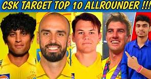 IPL Auction 2024 - Chennai Super Kings Top 10 Targets All Rounder in Auction 2024 | CSK Targets 2024