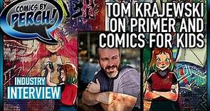 Tom Krajewski on Primer and comics for Kids