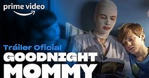 Goodnight Mommy - Tráiler oficial | Prime Video