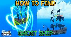 HOW TO FIND GHOST SHIP + CANDY IN KING LEGACY
