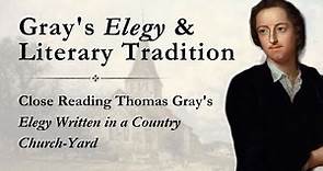 Close Reading Thomas Gray's Elegy Written in a Country Churchyard | A Lecture
