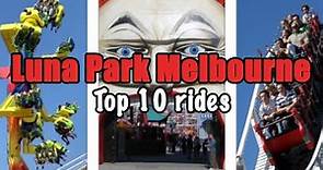 Top 10 rides at Luna Park Melbourne | 2022