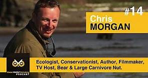 Chris Morgan - Ecologist, Conservationist, Filmmaker, TV Host,