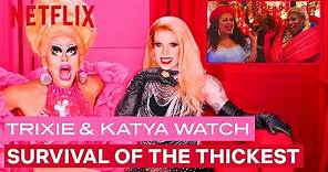 Drag Queens Trixie Mattel & Katya React to Survival of the Thickest | I Like to Watch | Netflix