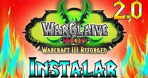 ✅Instalar Rápidamente Warglaive-Mod Warcraft 3 Reforged
