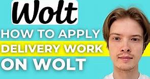 How To Apply For Wolt Delivery Work (2024)