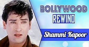 Shammi Kapoor – The Elvis Presley Of Bollywood | Bollywood Rewind | Biography & Facts