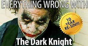 Everything Wrong With The Dark Knight In 27 Minutes or Less - 10th Anniversary Re-Sin