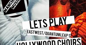 Let's Play: EastWest's Hollywood Choirs (Diamond Edition)!