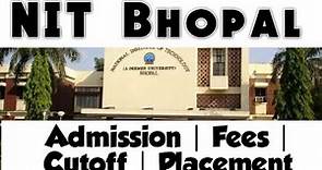 Maulana Azad National Institute of Technology Bhopal (NIT Bhopal) | Admission | Hostel | Placements