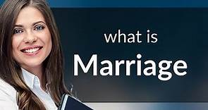 Marriage | definition of MARRIAGE