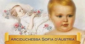 Arciduchessa Sofia d'Austria, la primogenita di Sissi che morì a due anni