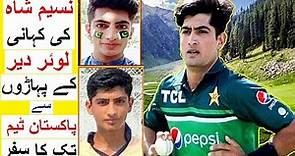 Story of Naseem Shah - From Lower Dir to Pakistan Team