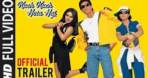 Kuch Kuch Hota Hai Official Trailer | Shahrukh Khan, Kajol, Rani Mukherjee | Karn Johar