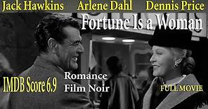 Fortune Is a Woman (1957) Sidney Gilliat | Jack Hawkins Arlene Dahl | Full Movie | IMDB Score 6.9