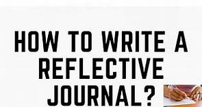 How To Write a Reflective Journal in Early Childhood Education
