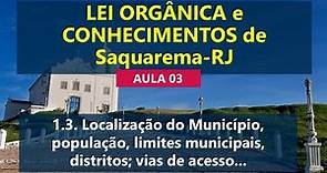 Aula 03 - Conhecimentos sobre o Município de Saquarema - Localização do Município, população, limite