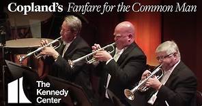 Copland: Fanfare for the Common Man - National Symphony Orchestra