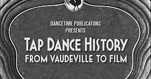 Tap Dance History| From Vaudeville to Film | Dancetime Publications