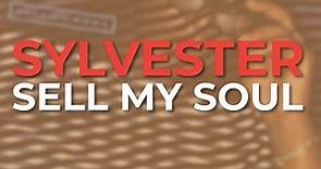 Sylvester - Sell My Soul (Official Audio)
