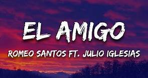 Romeo Santos - El Amigo ft. Julio Iglesias (Letra / Lyrics)