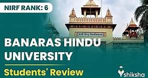 Banaras Hindu University (BHU) College Review: What are students saying?