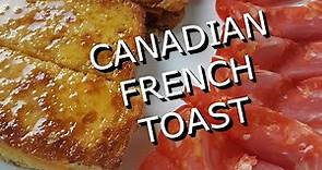 Canadian French Toast (quick and easy, but so tasty)