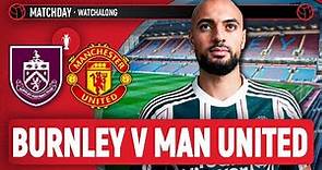 Burnley Vs Manchester United | Livestream Watchalong
