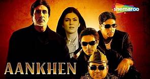 Aankhen Hindi Movie - Akshay Kumar - Amitabh Bachchan - Sushmita Sen - Paresh Rawal - Arjun Rampal