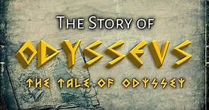 The Story of Odysseus: The Tale of Odyssey | Greek Mythology