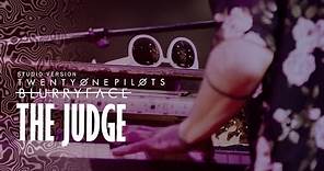 twenty one pilots - The Judge (Blurryface Tour Studio Version)