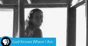God Knows Where I Am | Official Trailer | PBS