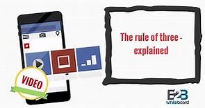 The rule of three - explained