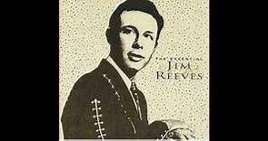 The Essential Jim Reeves Full Album