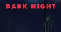 Dark Night streaming: where to watch movie online?