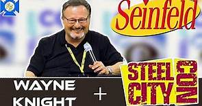 SEINFELD Wayne Knight Panel – Steel City Con August 2022