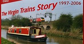 The Virgin Trains Story: The early years