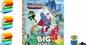 DC Super Friends: Big Heroes! - Kids Books Read Aloud