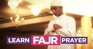 Learn The Fajr Prayer - EASIEST Way To Learn How To Perform Salah (Fajr, Dhuhr, Asr, Maghreb, Isha)