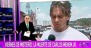 Viernes de misterio: La muerte de Carlos Menem Jr.