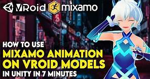 How to Use Mixamo Animations to VRoid Models in Unity in 7 Minutes