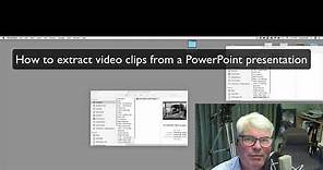 How to quickly extract video clips embedded in a PowerPoint presentation