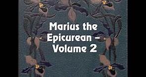 Marius the Epicurean, Volume 2 by Walter PATER read by DrPGould | Full Audio Book